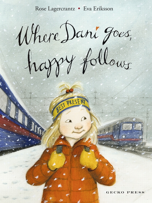 Title details for Where Dani Goes, Happy Follows by Rose Lagercrantz - Available